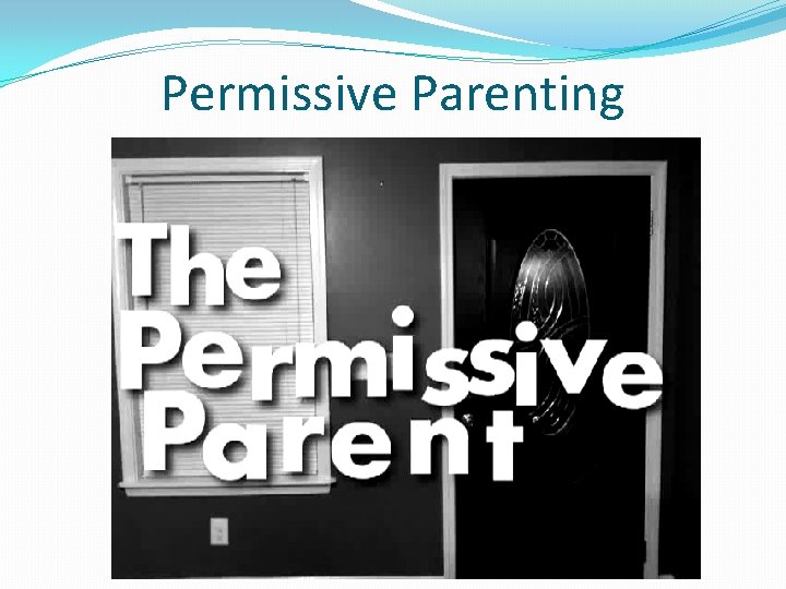 Permissive Parenting 