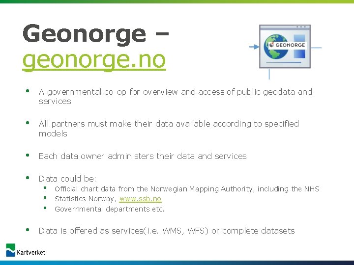 Geonorge – geonorge. no • A governmental co-op for overview and access of public