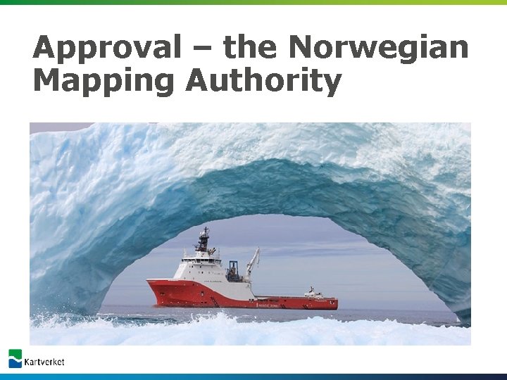Approval – the Norwegian Mapping Authority 