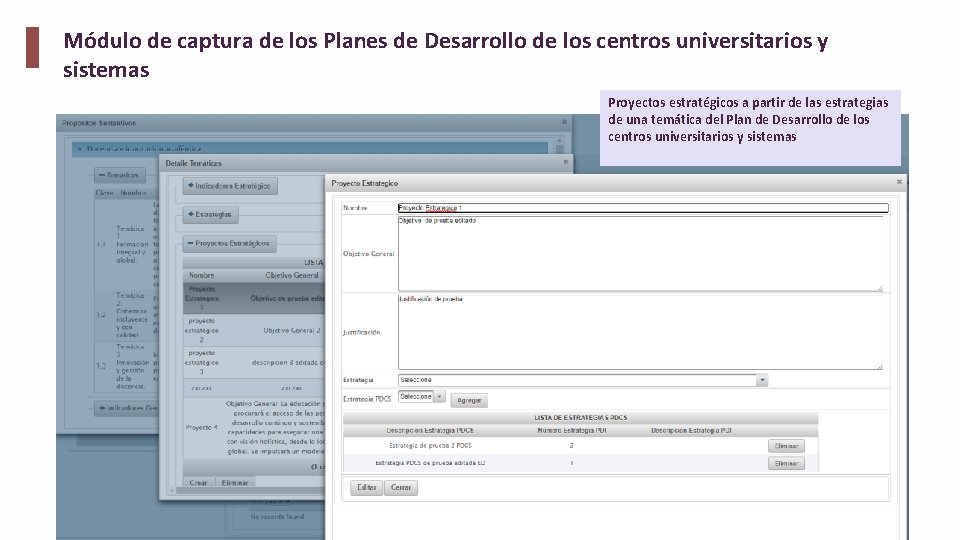Módulo de captura de los Planes de Desarrollo de los centros universitarios y sistemas Módulo de captura de los Planes de Desarrollo de los centros universitarios y sistemas