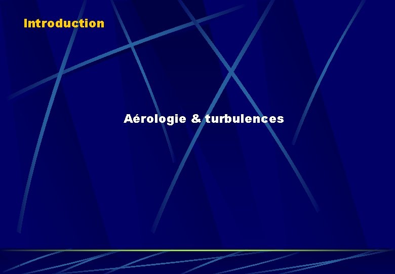 Introduction Aérologie & turbulences 