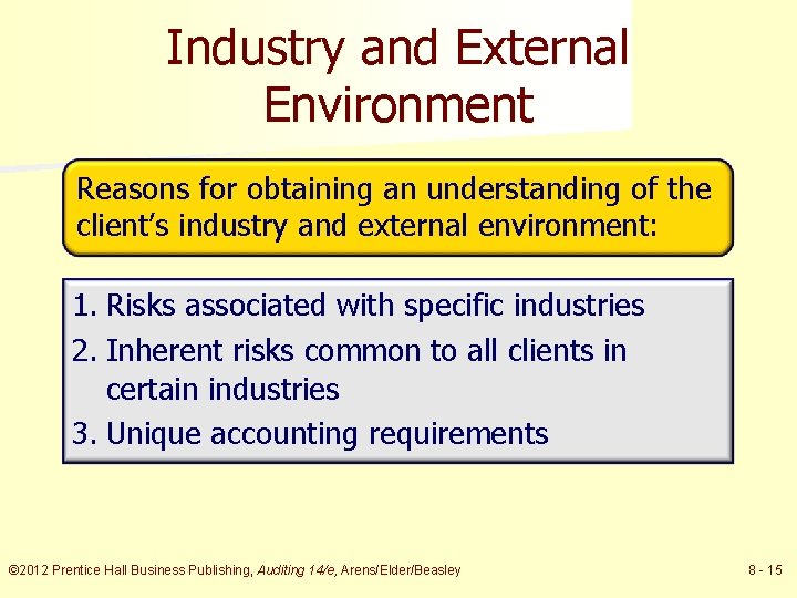 Industry and External Environment Reasons for obtaining an understanding of the client’s industry and