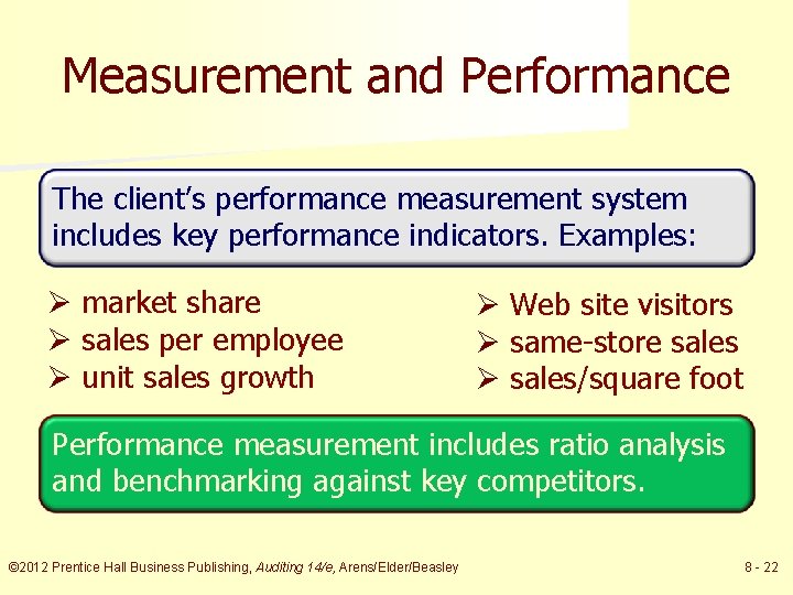 Measurement and Performance The client’s performance measurement system includes key performance indicators. Examples: Ø