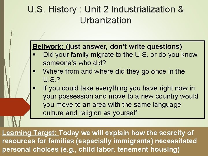 U. S. History : Unit 2 Industrialization & Urbanization Bellwork: (just answer, don’t write
