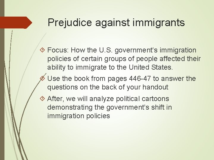 Prejudice against immigrants Focus: How the U. S. government’s immigration policies of certain groups