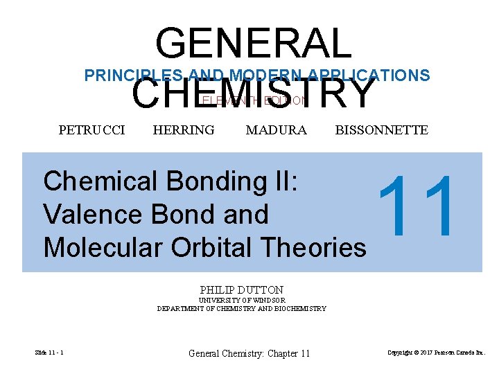 GENERAL CHEMISTRY PRINCIPLES AND MODERN APPLICATIONS ELEVENTH EDITION PETRUCCI HERRING MADURA BISSONNETTE Chemical Bonding