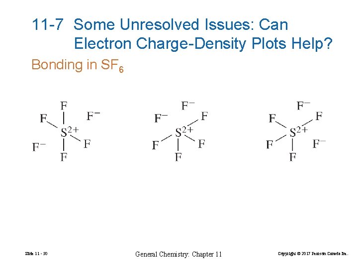 11 -7 Some Unresolved Issues: Can Electron Charge-Density Plots Help? Bonding in SF 6