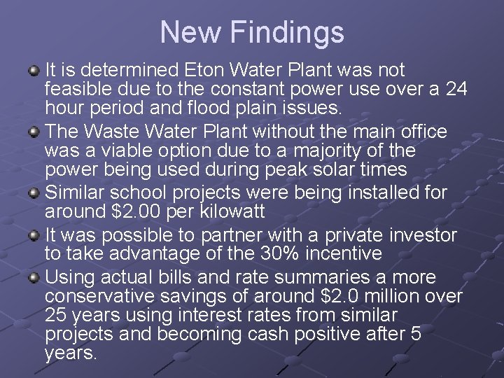 New Findings It is determined Eton Water Plant was not feasible due to the