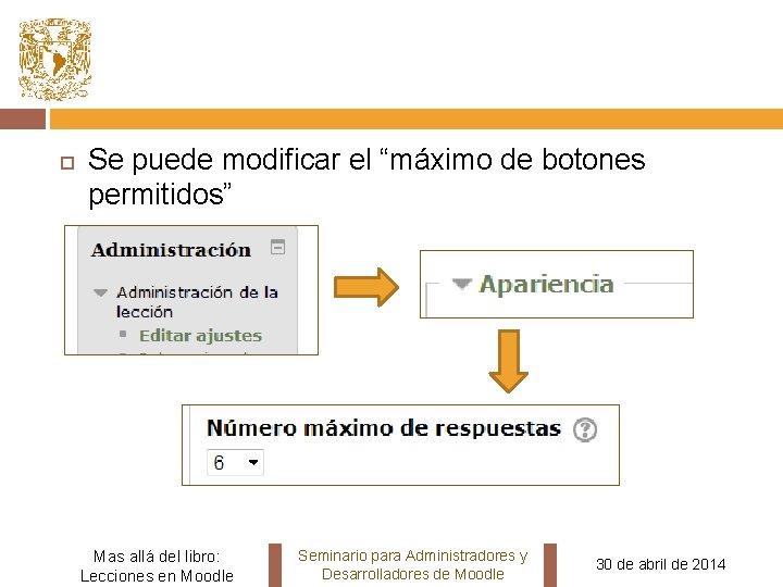  Se puede modificar el “máximo de botones permitidos” Mas allá del libro: Lecciones