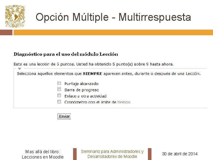 Opción Múltiple - Multirrespuesta Mas allá del libro: Lecciones en Moodle Seminario para Administradores