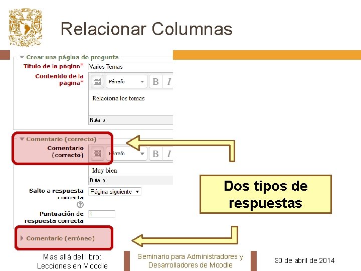 Relacionar Columnas Dos tipos de respuestas Mas allá del libro: Lecciones en Moodle Seminario