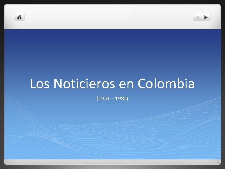 Los Noticieros en Colombia (1954 – 1980) 