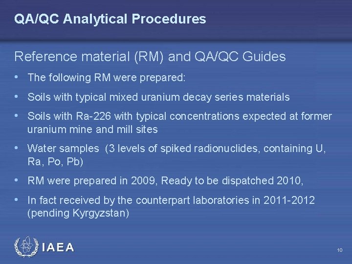 QA/QC Analytical Procedures Reference material (RM) and QA/QC Guides • The following RM were