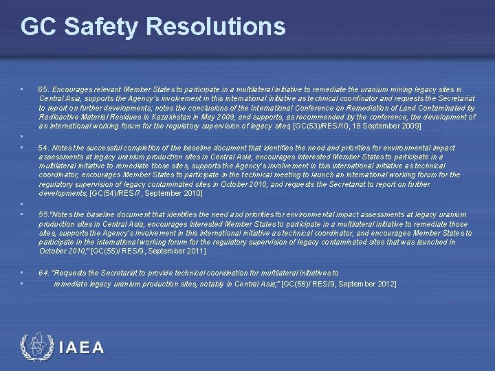 GC Safety Resolutions • • 65. Encourages relevant Member States to participate in a