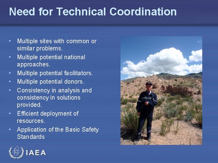 Need for Technical Coordination • Multiple sites with common or • • • similar