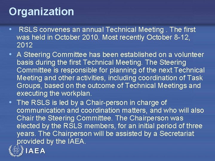 Organization • RSLS convenes an annual Technical Meeting. The first was held in October