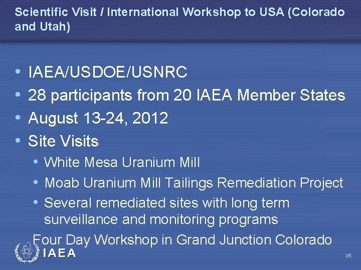 Scientific Visit / International Workshop to USA (Colorado and Utah) • • IAEA/USDOE/USNRC 28