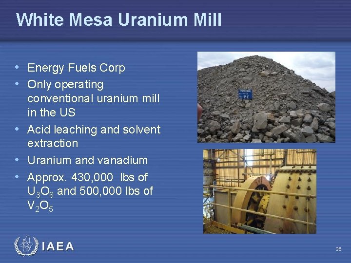 White Mesa Uranium Mill • Energy Fuels Corp • Only operating • . conventional