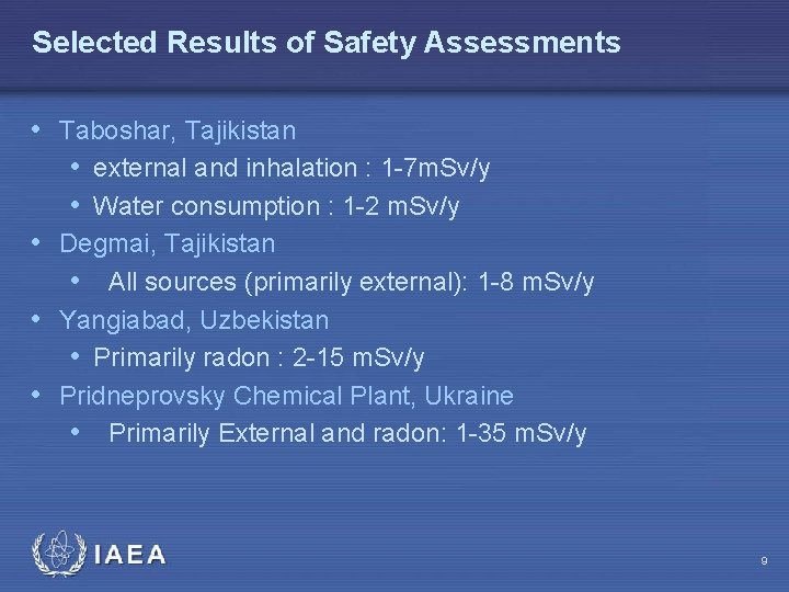 Selected Results of Safety Assessments • Taboshar, Tajikistan • external and inhalation : 1