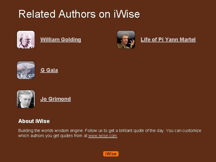 Related Authors on i. Wise William Golding Life of Pi Yann Martel G Gaia