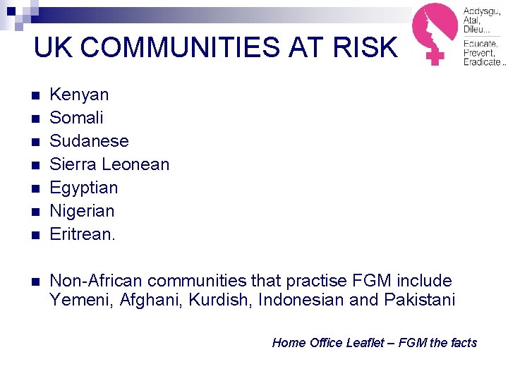 UK COMMUNITIES AT RISK n n n n Kenyan Somali Sudanese Sierra Leonean Egyptian