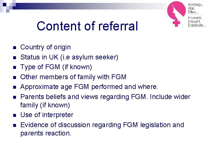 Content of referral n n n n Country of origin Status in UK (i.