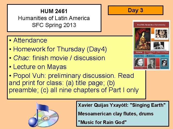 HUM 2461 Humanities of Latin America SFC Spring 2013 Day 3 • Attendance •
