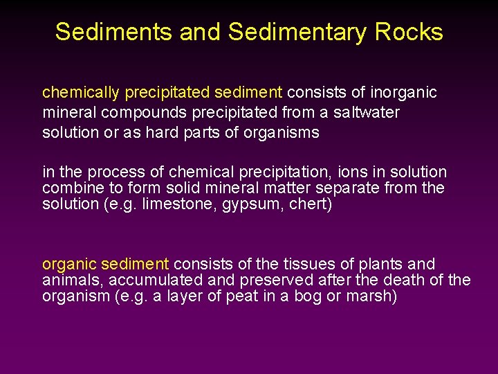 Sediments and Sedimentary Rocks chemically precipitated sediment consists of inorganic mineral compounds precipitated from