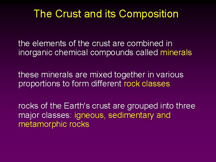 The Crust and its Composition the elements of the crust are combined in inorganic