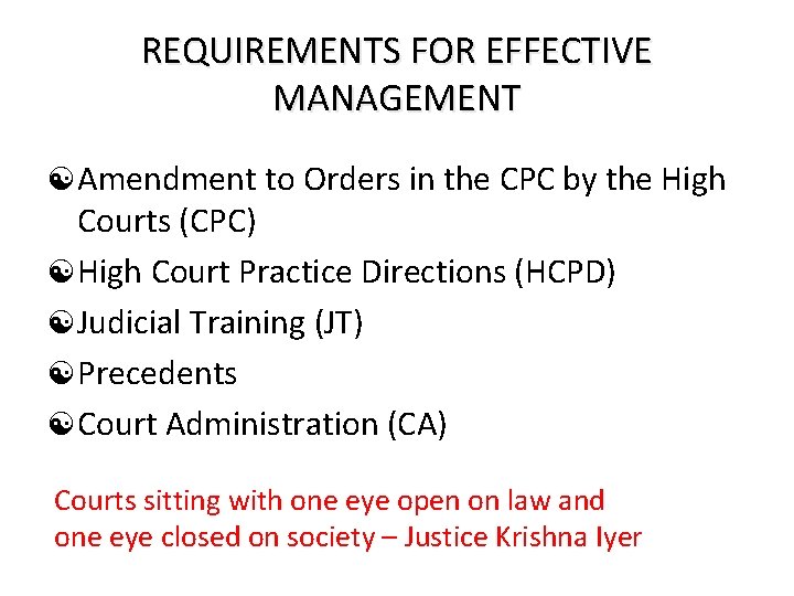 REQUIREMENTS FOR EFFECTIVE MANAGEMENT [ Amendment to Orders in the CPC by the High