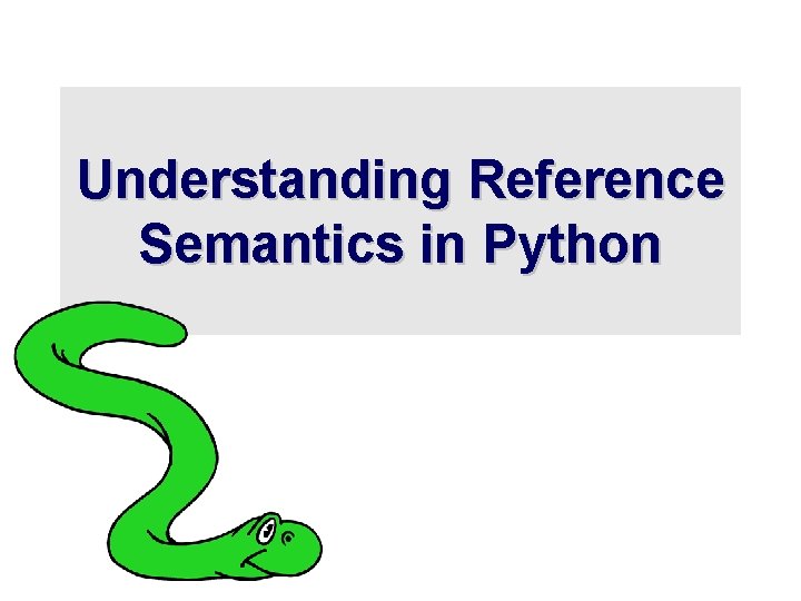 Understanding Reference Semantics in Python 