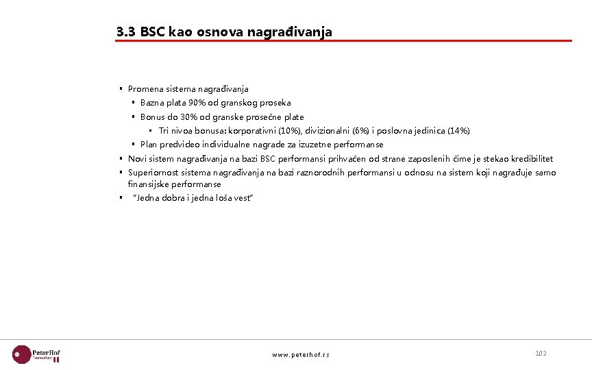 3. 3 BSC kao osnova nagrađivanja § Promena sistema nagrađivanja § Bazna plata 90%