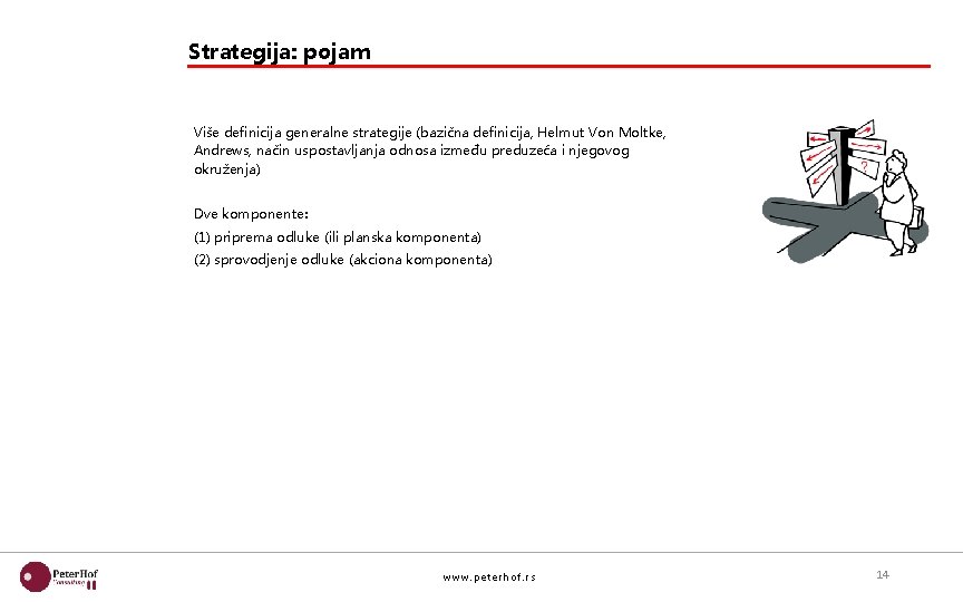 Strategija: pojam Više definicija generalne strategije (bazična definicija, Helmut Von Moltke, Andrews, način uspostavljanja