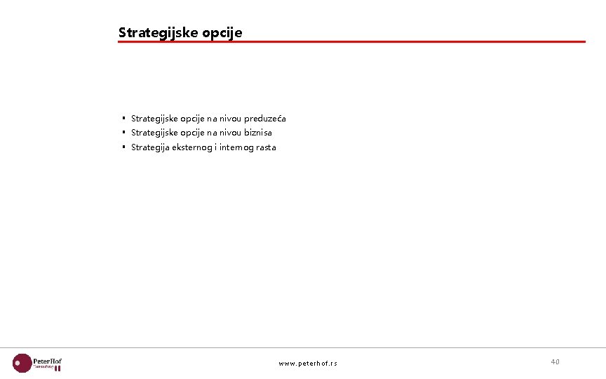 Strategijske opcije § Strategijske opcije na nivou preduzeća § Strategijske opcije na nivou biznisa