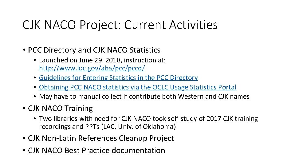 CJK NACO Project: Current Activities • PCC Directory and CJK NACO Statistics • Launched