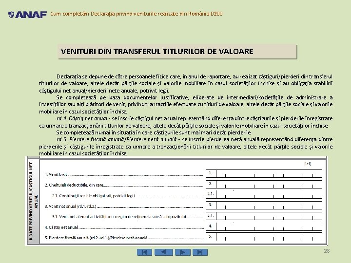 Cum completăm Declaraţia privind veniturile realizate din România D 200 VENITURI DIN TRANSFERUL TITLURILOR