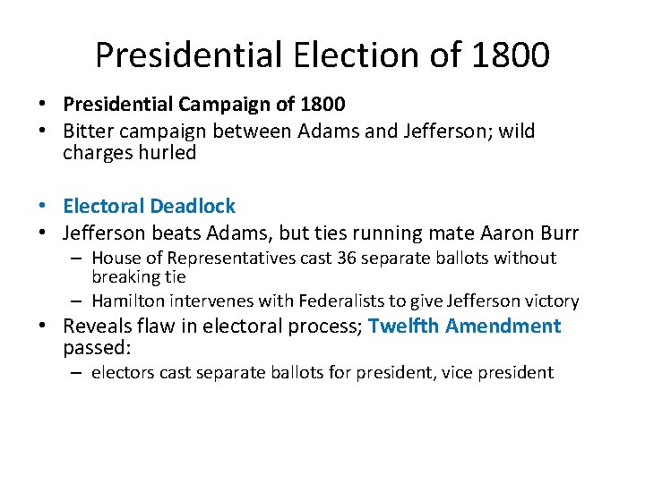 Presidential Election of 1800 • Presidential Campaign of 1800 • Bitter campaign between Adams