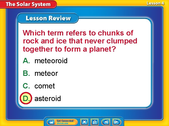 Which term refers to chunks of rock and ice that never clumped together to