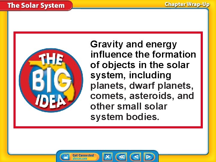 Gravity and energy influence the formation of objects in the solar system, including planets,