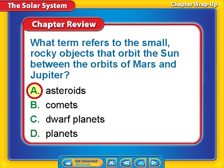 What term refers to the small, rocky objects that orbit the Sun between the