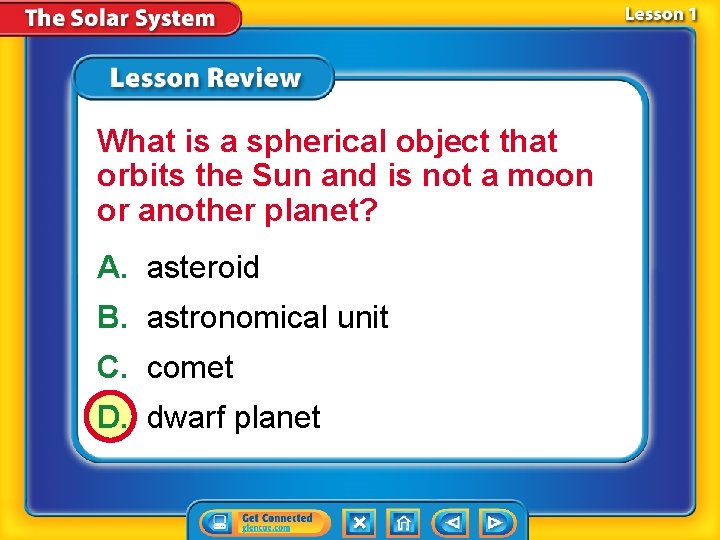 What is a spherical object that orbits the Sun and is not a moon