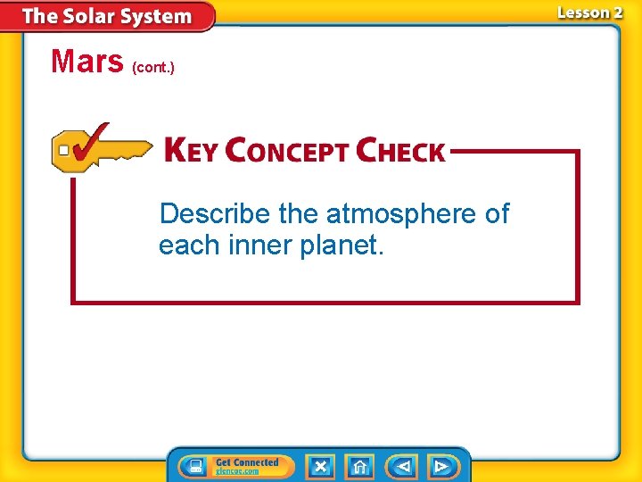 Mars (cont. ) Describe the atmosphere of each inner planet. 