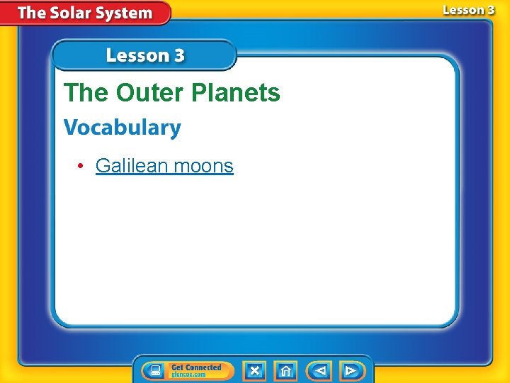 The Outer Planets • Galilean moons 