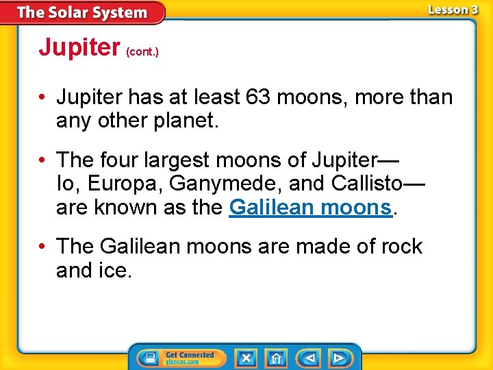 Jupiter (cont. ) • Jupiter has at least 63 moons, more than any other