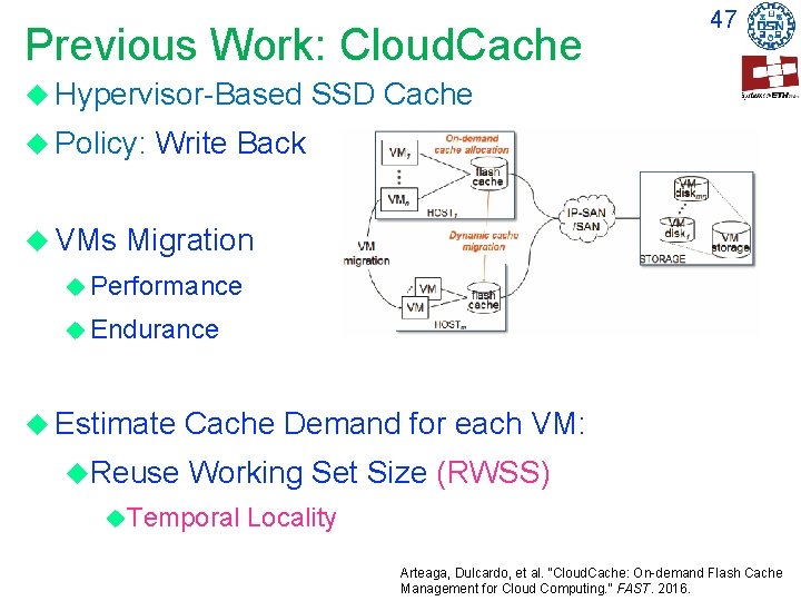 Previous Work: Cloud. Cache Hypervisor-Based Policy: VMs 47 SSD Cache Write Back Migration Performance Previous Work: Cloud. Cache Hypervisor-Based Policy: VMs 47 SSD Cache Write Back Migration Performance