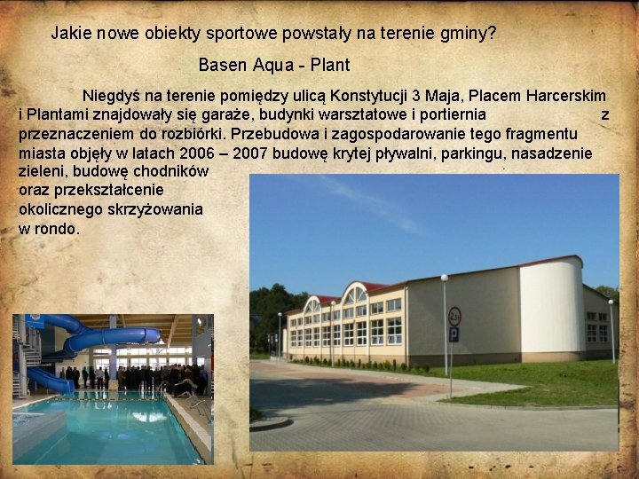 Jakie nowe obiekty sportowe powstały na terenie gminy? Basen Aqua - Plant Niegdyś na