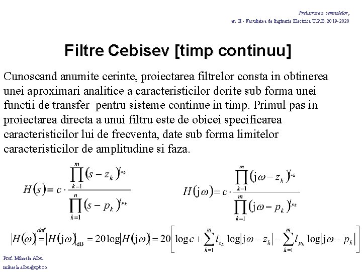 Prelucrarea semnalelor, an II - Facultatea de Inginerie Electrica U. P. B. 2019 -2020