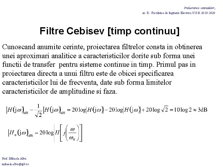 Prelucrarea semnalelor, an II - Facultatea de Inginerie Electrica U. P. B. 2019 -2020
