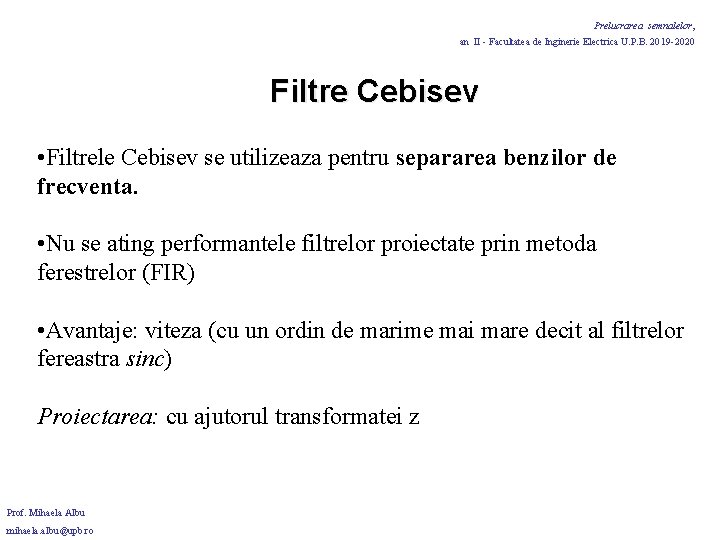 Prelucrarea semnalelor, an II - Facultatea de Inginerie Electrica U. P. B. 2019 -2020