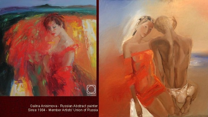 Galina Anisimova - Russian Abstract painter Since 1984 - Member Artists' Union of Russia